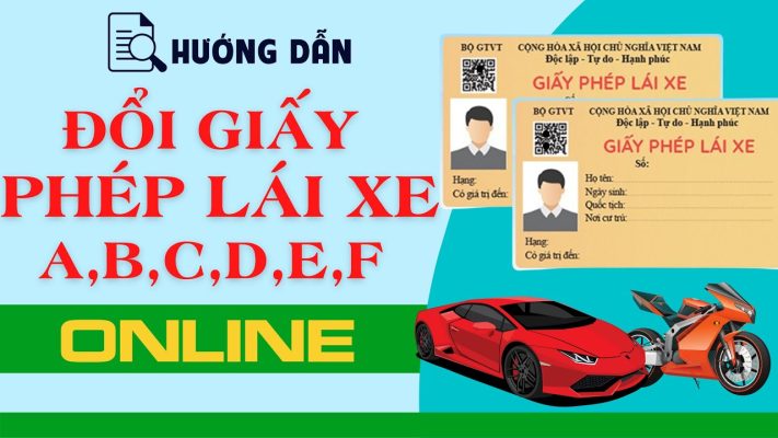 Hướng Dẫn Đổi Bằng Lái Xe Ô Tô